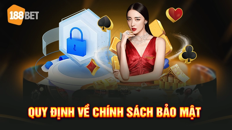 Quy định về chính sách bảo mật 188BET