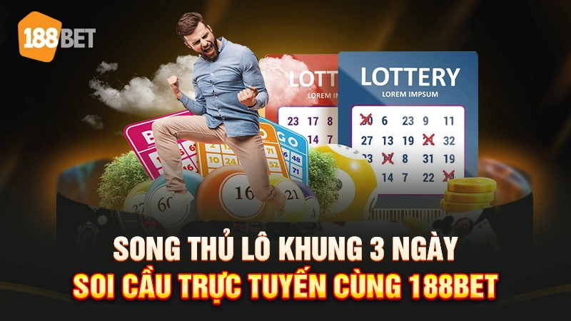 song thủ lô khung 3 ngày